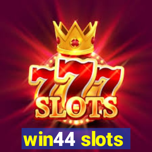 win44 slots